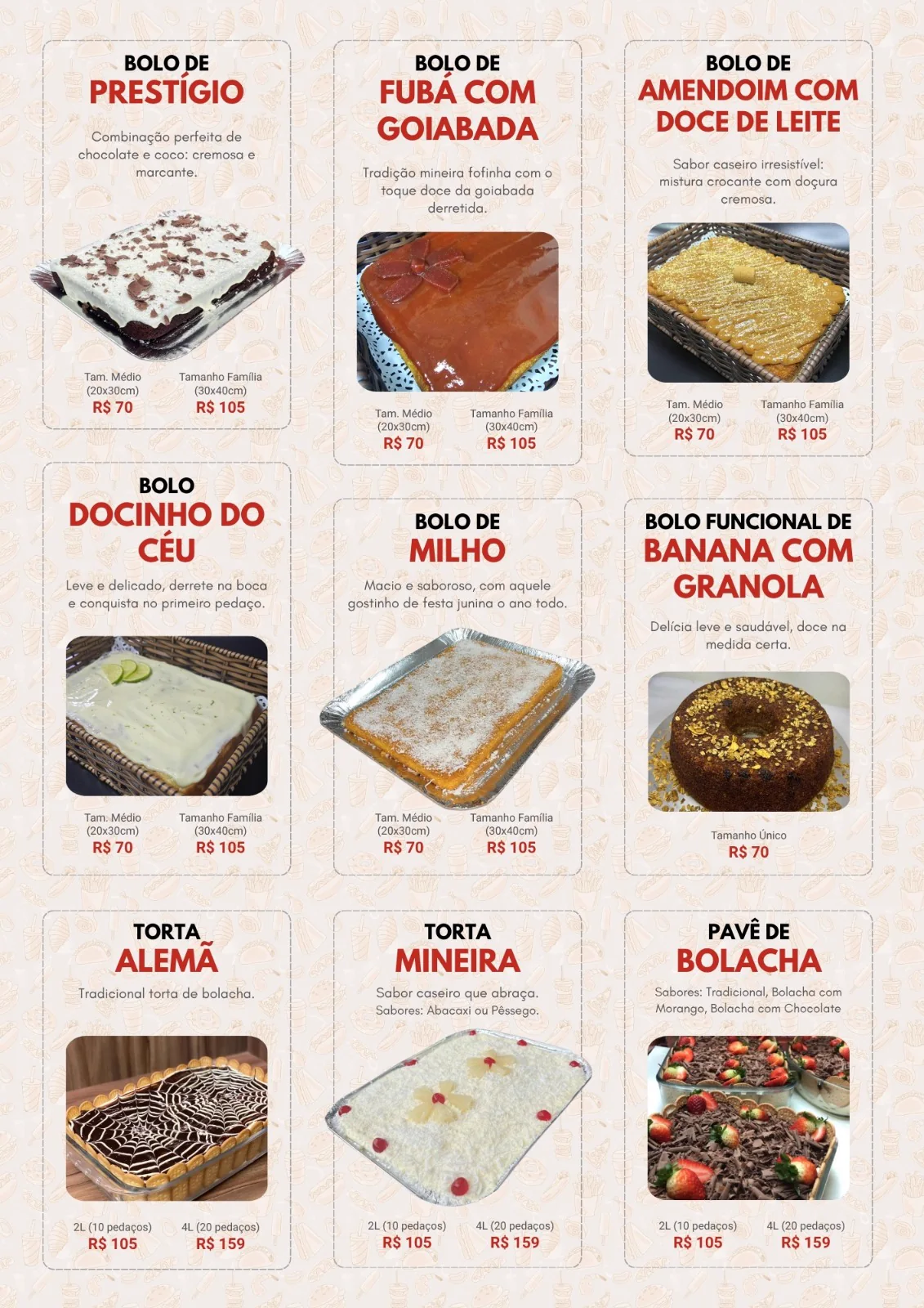 Bolos de prestígio, fubá com goiabada, amendoim com doce de leite, docinho do céu, milho e banana com granola, torta alemã, torta mineira e pavê de bolacha